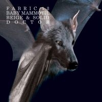 Baby Mammoth Beige & Solid Doctor - Fabric 18 in the group CD / Dance-Techno at Bengans Skivbutik AB (516231)