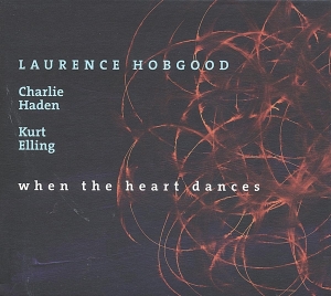 Laurence & Charl Hobgood - When The Heart Dances in the group CD / Jazz at Bengans Skivbutik AB (522558)