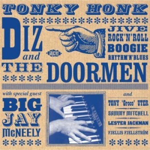 Diz And The Doormen - Tonky Honk in the group CD / Pop-Rock at Bengans Skivbutik AB (524884)