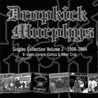 Dropkick Murphys - Singles Collection Volume 2 - 1998- in the group CD / Pop-Rock,Punk at Bengans Skivbutik AB (525492)