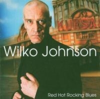 Johnson Wilko - Red Hot Rocking Blues in the group OUR PICKS / Christmas gift tip CD at Bengans Skivbutik AB (526453)