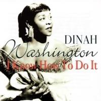 Washington Dinah - I Know How To Do It in the group OUR PICKS / Christmas gift tip CD at Bengans Skivbutik AB (527128)