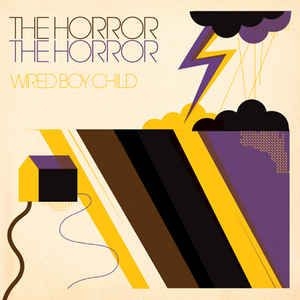 Horror The Horror - Wired Boy Child in the group CD / Pop at Bengans Skivbutik AB (527363)