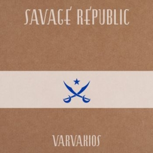 Savage Republic - Varvakios in the group CD / Rock at Bengans Skivbutik AB (529436)