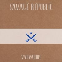 SAVAGE REPUBLIC - VARVAKIOS in the group CD / Pop-Rock at Bengans Skivbutik AB (529436)