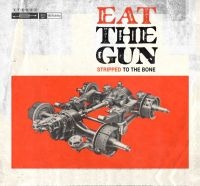 Eat The Gun - Stripped To The Bone in the group VINYL / Hårdrock at Bengans Skivbutik AB (530884)