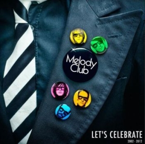 Melody Club - Lets Celebrate 2002-2012 in the group CD / Pop-Rock at Bengans Skivbutik AB (531140)