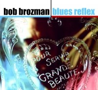 Brozman Bob - Blues Reflex in the group CD / Blues,Jazz at Bengans Skivbutik AB (534111)