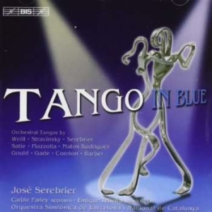 Serebrier/Farley/Barcelona - Tango In Blue (Orch. Tangos) in the group OUR PICKS / Christmas gift tip CD at Bengans Skivbutik AB (535839)