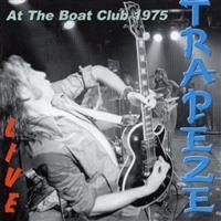 Trapeze - Live At The Boat Club '75 in the group CD / Pop-Rock at Bengans Skivbutik AB (536501)