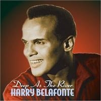 Belafonte Harry - Deep As The River in the group CD / Pop-Rock at Bengans Skivbutik AB (537991)