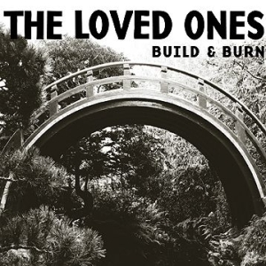 Loved Ones - Build & Burn in the group CD / Rock at Bengans Skivbutik AB (538154)