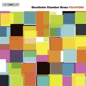 Stockholm Chamber Brass - Foliations in the group OUR PICKS / Christmas gift tip CD at Bengans Skivbutik AB (539556)