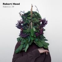 Hood Robert - Fabric 39 : in the group CD / Pop-Rock at Bengans Skivbutik AB (539874)