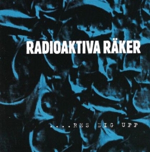 Radioaktiva Räker - Res Dig Upp in the group CD / Pop-Rock,Punk,Svensk Musik at Bengans Skivbutik AB (540502)