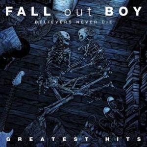 Fall Out Boy - Believers Never Die - Greatest in the group CD / Pop-Rock at Bengans Skivbutik AB (541288)