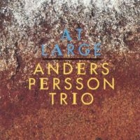 Persson Anders Trio - At Large in the group CD / Jazz at Bengans Skivbutik AB (542038)