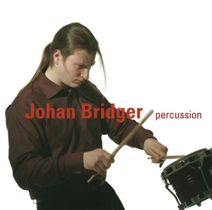 Bridger Johan - Johan Bridger Percussion in the group OUR PICKS / Christmas gift tip CD at Bengans Skivbutik AB (545271)