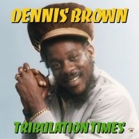 Brown Dennis - Tribulation Times in the group CD / Reggae at Bengans Skivbutik AB (547952)