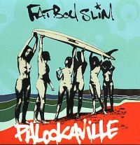 Fatboy Slim - Palookaville in the group CD / Dance-Techno,Pop-Rock at Bengans Skivbutik AB (5501206)