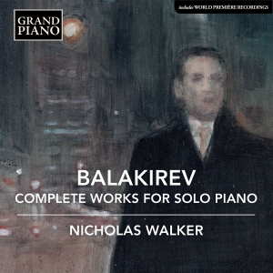 Balakirev Mily - Complete Works For Solo Piano (6Cd) in the group OUR PICKS / Christmas gift tip CD at Bengans Skivbutik AB (5503300)