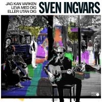 Sven-Ingvars - Jag Kan Varken Leva Med Dig Eller Utan Dig in the group OUR PICKS / Christmas gift tip CD at Bengans Skivbutik AB (5504381)