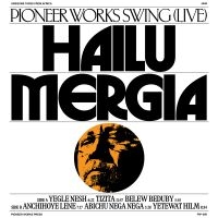 Hailu Mergia - Pioneer Works Swing Live in the group OUR PICKS /  Christmas gift tip Vinyl at Bengans Skivbutik AB (5505932)