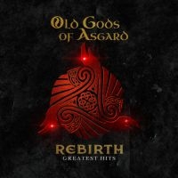 Old Gods Of Asgard - Rebirth - Greatest Hits in the group OUR PICKS /  Christmas gift tip Vinyl at Bengans Skivbutik AB (5506058)