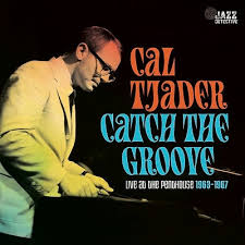 Cal Tjader - Catch The Groove. Live At The Penthouse 1963-1967 in the group OTHER / -Start RSD at Bengans Skivbutik AB (5506389)