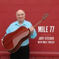 Stecher Jody With Mile Twelve - Mile 77 in the group CD / Svensk Folkmusik at Bengans Skivbutik AB (5506702)