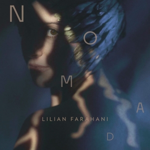 Lilian Farahani - Nomad in the group OUR PICKS / Friday Releases / Friday the 5th Jan 24 at Bengans Skivbutik AB (5506859)