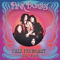 Pink Fairies - Fuzz Freakout 1970-1971 in the group OUR PICKS /  Christmas gift tip Vinyl at Bengans Skivbutik AB (5507491)