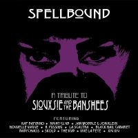 Various Artists - Spellbound - A Tribute To Siouxsie in the group OUR PICKS / Christmas gift tip CD at Bengans Skivbutik AB (5507538)