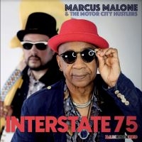 Marcus Malone & The Motor City Hust - Interstate 75 in the group CD / Pop-Rock at Bengans Skivbutik AB (5507625)