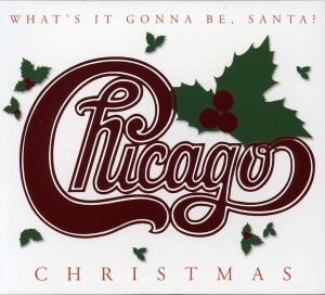 Chicago - Christmas: What's It Gonna Be Santa in the group OUR PICKS / Christmas gift tip CD at Bengans Skivbutik AB (5508445)