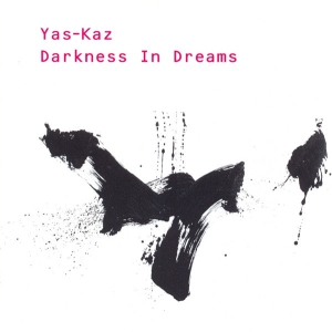 Yas-Kas - Darkness In Dreams in the group OUR PICKS / Christmas gift tip CD at Bengans Skivbutik AB (5509038)