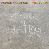 Neil Young - Before And After in the group OUR PICKS / Christmas gift tip CD at Bengans Skivbutik AB (5509092)