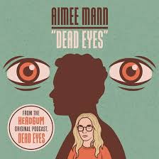 Mann Aimee - Dead Eyes (Rsd) in the group OTHER / -Start RSD at Bengans Skivbutik AB (5509597)