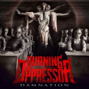 Burning The Oppressor - Damnation in the group OUR PICKS / Christmas gift tip CD at Bengans Skivbutik AB (5510604)