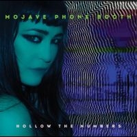 Mojave Phone Booth - Hollow The Numbers in the group CD / Pop-Rock at Bengans Skivbutik AB (5511110)