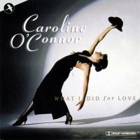 O'connor Caroline - What I Did For Love in the group OUR PICKS / Frontpage - CD New & Forthcoming at Bengans Skivbutik AB (5511730)