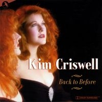 Criswell Kim - Back To Before in the group OUR PICKS / Frontpage - CD New & Forthcoming at Bengans Skivbutik AB (5511733)