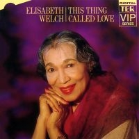 Welch Elizabeth - Elisabeth Welch This Thing Called L in the group OUR PICKS / Frontpage - CD New & Forthcoming at Bengans Skivbutik AB (5512087)