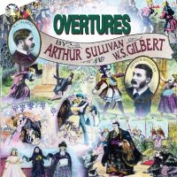 Original London Cast - Overtures Of Gilbert & Sullivan in the group OUR PICKS / Frontpage - CD New & Forthcoming at Bengans Skivbutik AB (5512092)