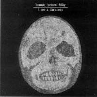 Bonnie 'Prince' Billy - I See A Darkness in the group OUR PICKS / Christmas gift tip CD at Bengans Skivbutik AB (5512900)