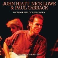 John Hiatt Nick Lowe & Paul Carrac - Wonderful Copenhagen in the group OUR PICKS / Friday Releases / Friday the 12th Jan 24 at Bengans Skivbutik AB (5513174)