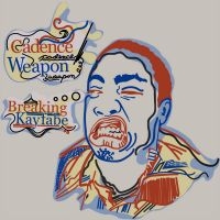 Cadence Weapon - Breaking Kayfabe in the group CD / Pop-Rock at Bengans Skivbutik AB (5513304)