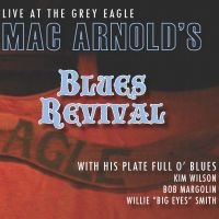 Arnold's Blues Revival Mac - Live At The Grey Eagle in the group CD / Blues at Bengans Skivbutik AB (5513648)