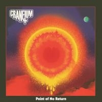 Craneium - Point Of No Return (Orange Vinyl Lp in the group OUR PICKS / Friday Releases / Friday The 8th Of Mars 2024 at Bengans Skivbutik AB (5513779)