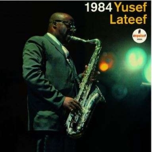 Yusef Lateef - 1984 in the group OUR PICKS / Friday Releases / Friday 19th Jan 24 at Bengans Skivbutik AB (5513812)